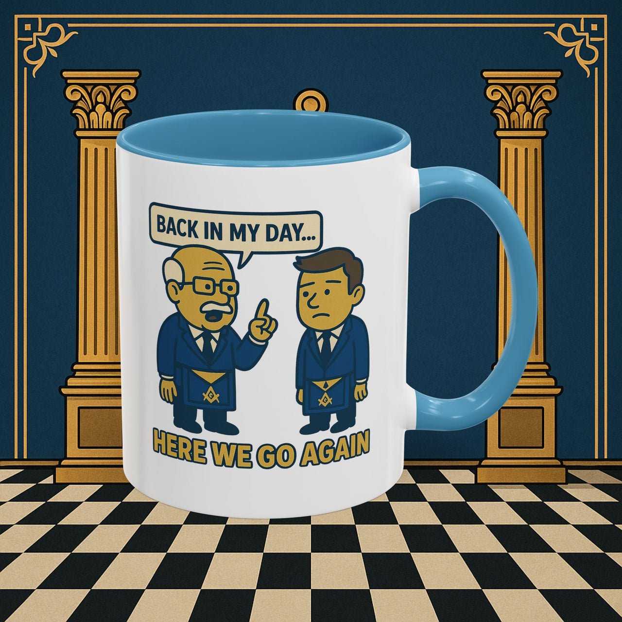 Masonic Mugs Ready to Go – Back in My Day… (Accent Coloured 11oz Mug) Printify
