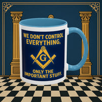 Masonic Mugs Ready to Go – Only the Important Stuff (Accent Coloured 11oz Mug) Printify