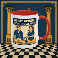 Masonic Mugs Ready to Go – All My Aprons Are at the Cleaner’s (Accent Coloured 11oz Mug) Printify