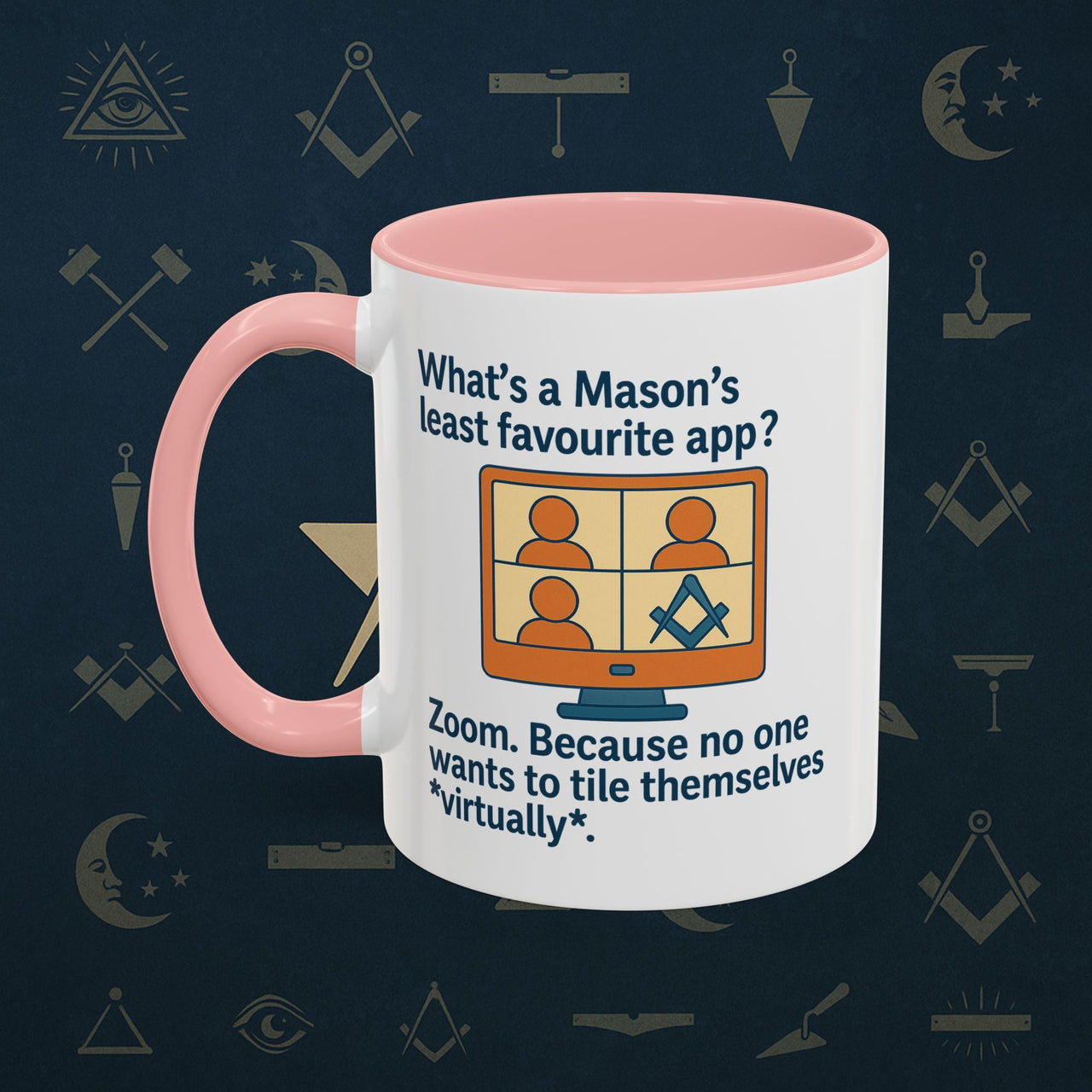 Masonic Mugs Ready to Go – Least Favourite App (Accent Coloured 11oz Mug) Printify