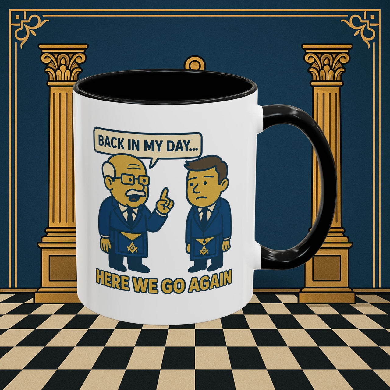 Masonic Mugs Ready to Go – Back in My Day… (Accent Coloured 11oz Mug) Printify