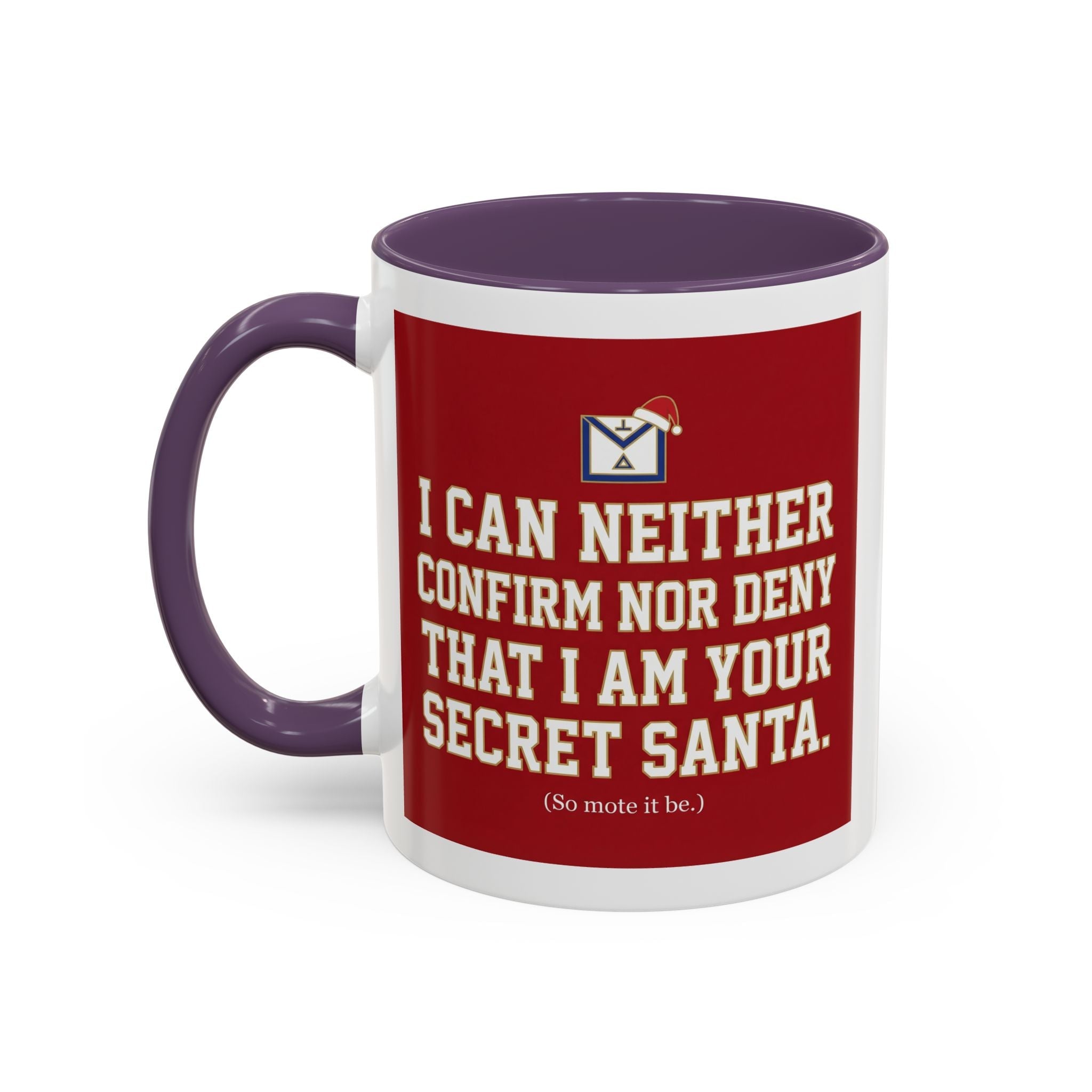 I can neither confirm or deny I am your Secret Santa Coffee Mug — Festive Freemason Holiday Ugly Sweater Design Masonic Mugs