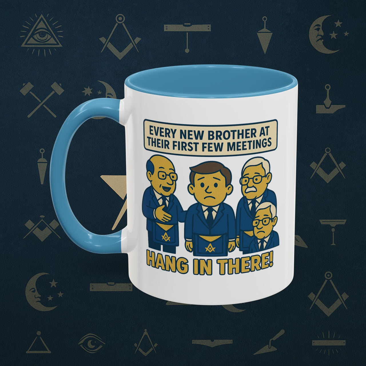 Masonic Mugs Ready to Go – Hang In There! (Accent Coloured 11oz Mug) Printify