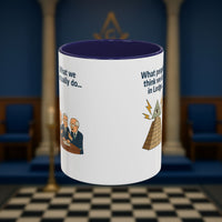 Masonic Mugs Ready to Go – Just for the Ceremony (Accent Coloured 11oz Mug) Printify