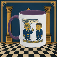 Masonic Mugs Ready to Go – Back in My Day… (Accent Coloured 11oz Mug) Printify