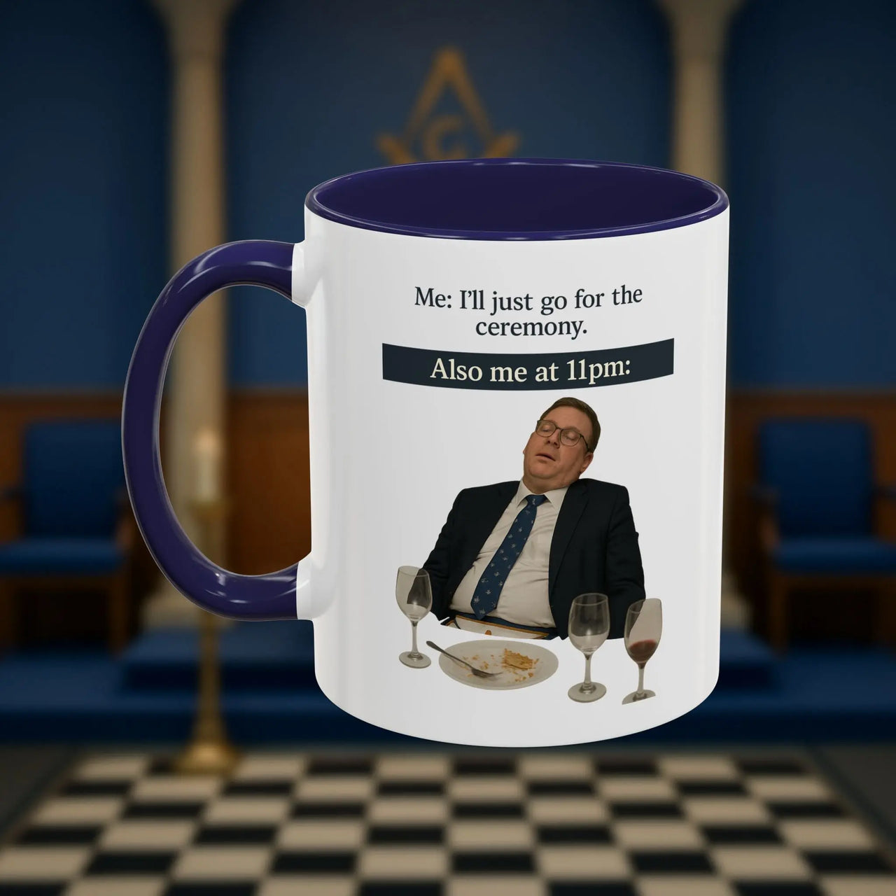 Masonic Mugs Ready to Go - I'll just go for the ceremony - 11oz Ceramic Mug Printify