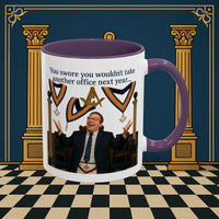 Masonic Mugs Ready to Go – Another Office? Go On Then… (Accent Coloured 11oz Mug) Printify
