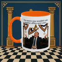 Masonic Mugs Ready to Go – Another Office? Go On Then… (Accent Coloured 11oz Mug) Printify