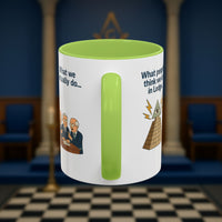 Masonic Mugs Ready to Go – Just for the Ceremony (Accent Coloured 11oz Mug) Printify