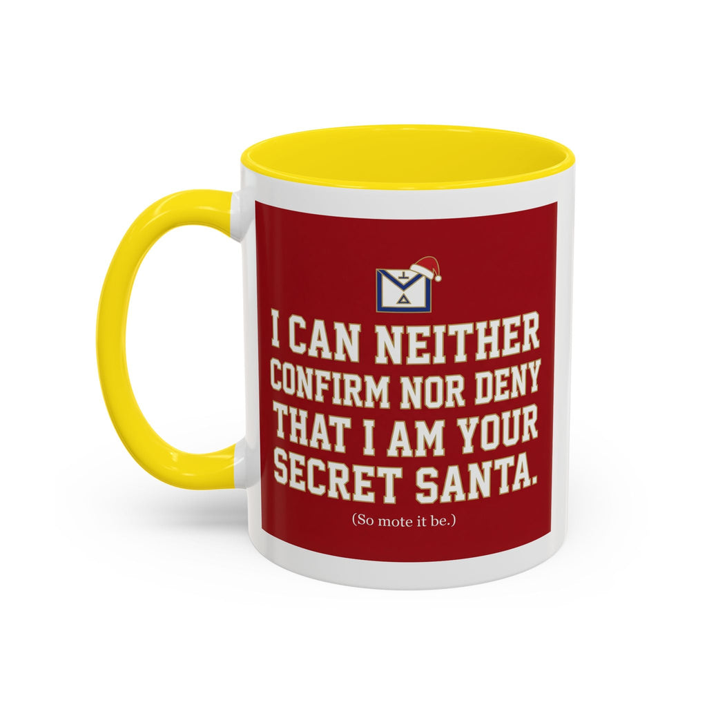 I can neither confirm or deny I am your Secret Santa Coffee Mug — Festive Freemason Holiday Ugly Sweater Design Masonic Mugs