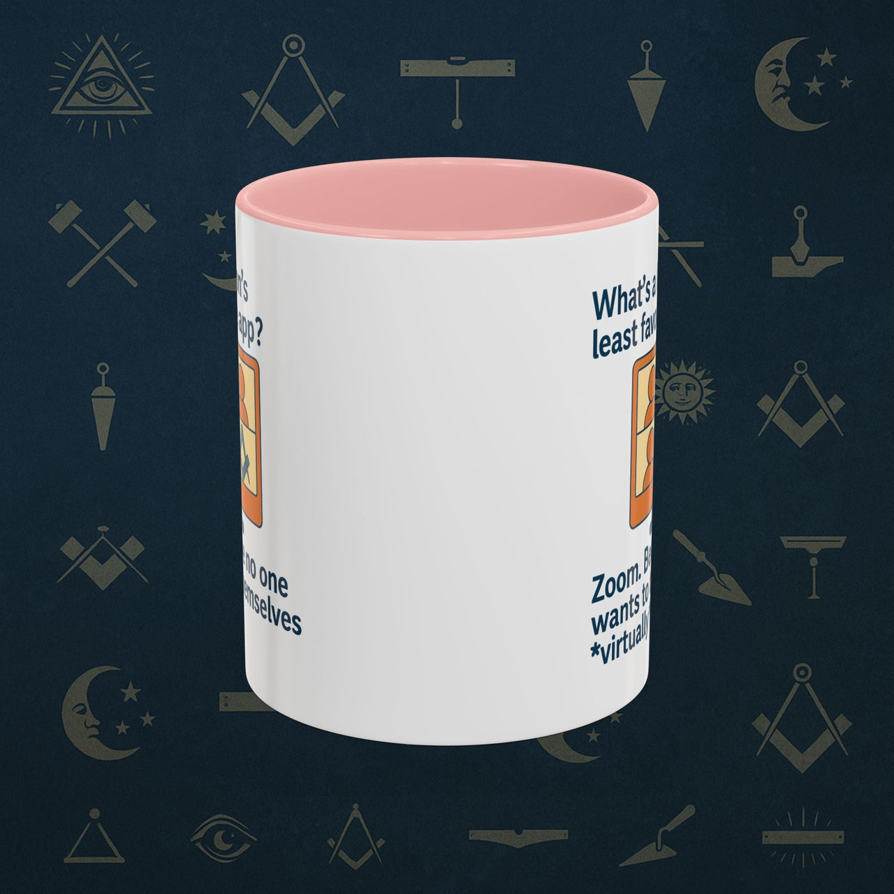 Masonic Mugs Ready to Go – Least Favourite App (Accent Coloured 11oz Mug) Printify