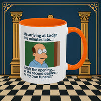 Masonic Mugs Ready to Go – Five Minutes Late (Accent Coloured 11oz Mug) Printify