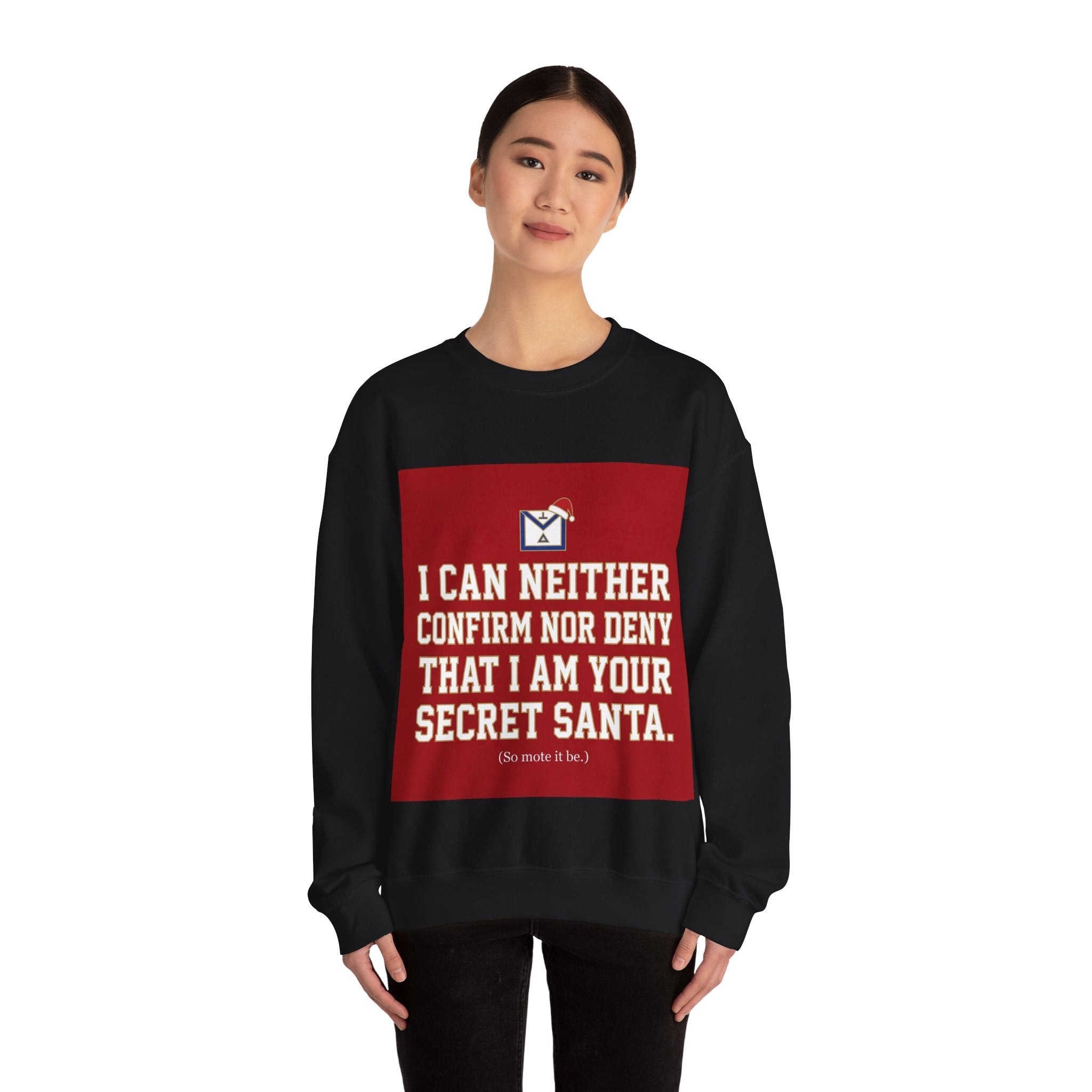 I can neither confirm or deny I am your Secret Santa Masonry Masonry Sweatshirt Masonic Mugs