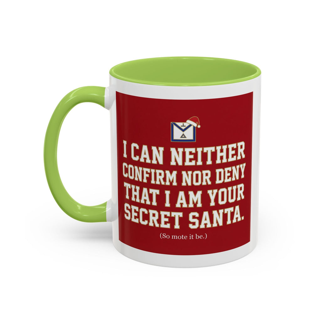 I can neither confirm or deny I am your Secret Santa Coffee Mug — Festive Freemason Holiday Ugly Sweater Design Masonic Mugs
