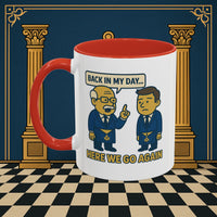 Masonic Mugs Ready to Go – Back in My Day… (Accent Coloured 11oz Mug) Printify