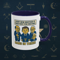 Masonic Mugs Ready to Go – Hang In There! (Accent Coloured 11oz Mug) Printify
