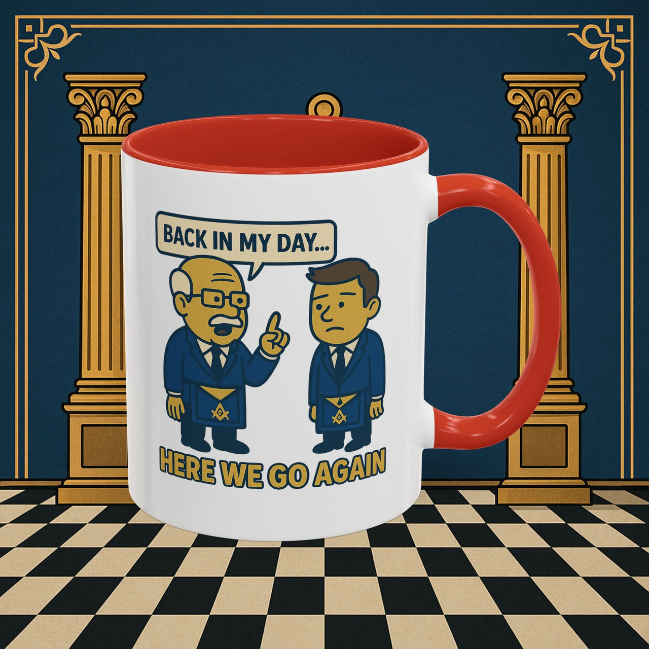 Masonic Mugs Ready to Go – Back in My Day… (Accent Coloured 11oz Mug) Printify