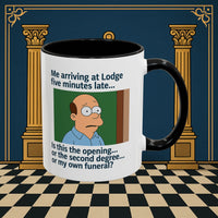 Masonic Mugs Ready to Go – Five Minutes Late (Accent Coloured 11oz Mug) Printify