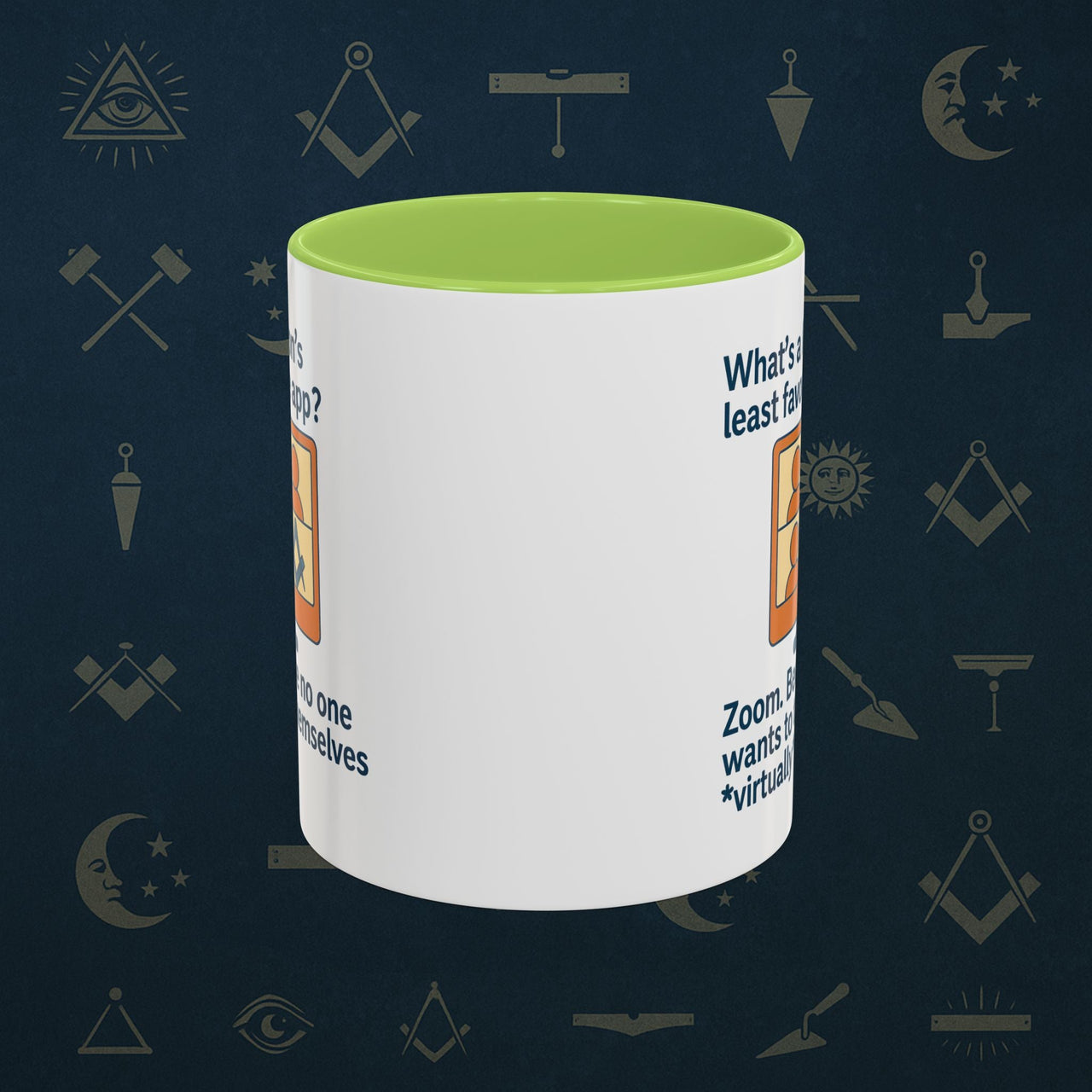 Masonic Mugs Ready to Go – Least Favourite App (Accent Coloured 11oz Mug) Printify
