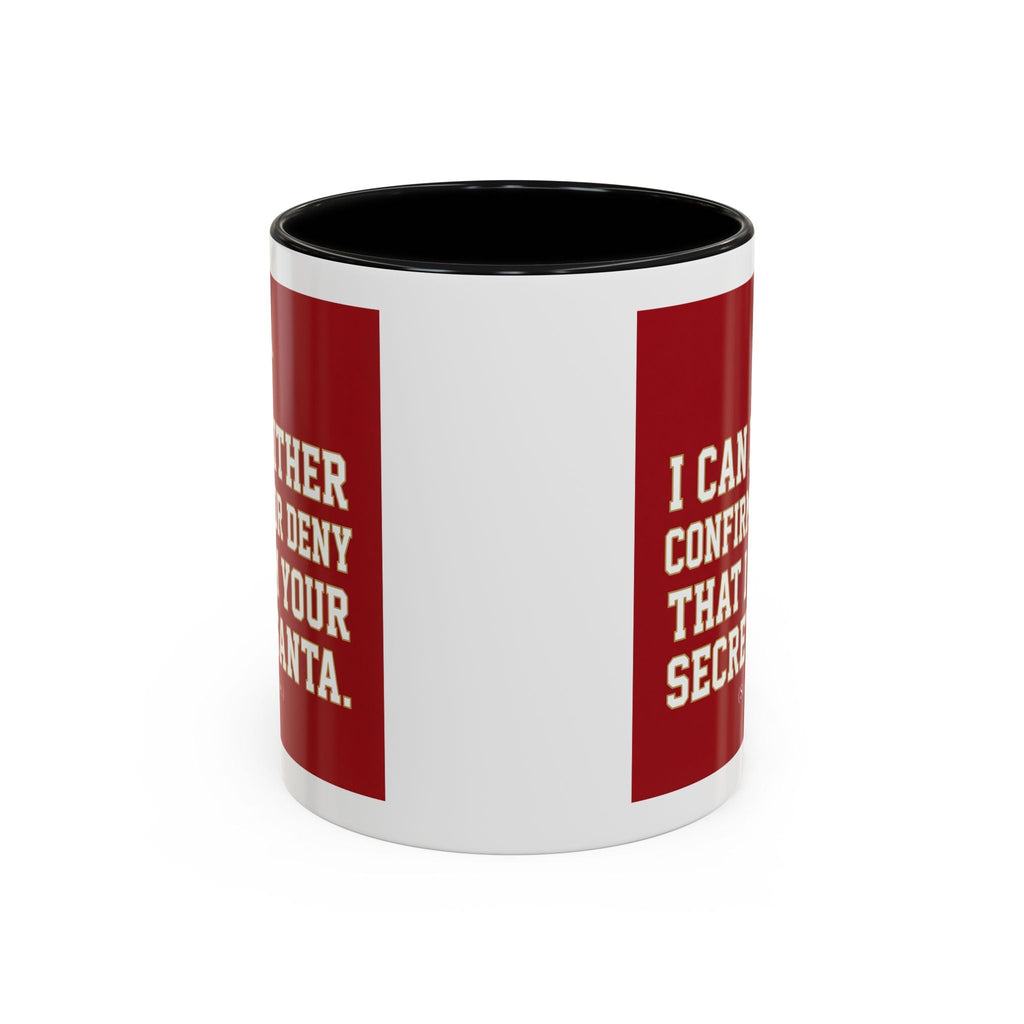 I can neither confirm or deny I am your Secret Santa Coffee Mug — Festive Freemason Holiday Ugly Sweater Design Printify
