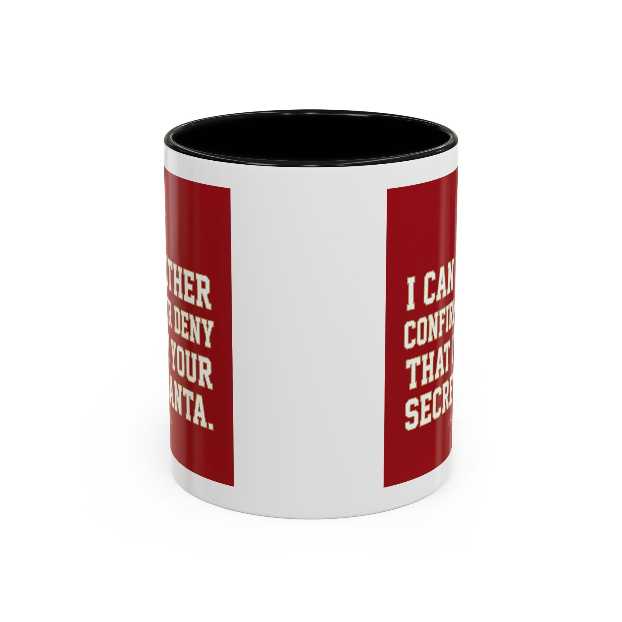 I can neither confirm or deny I am your Secret Santa Coffee Mug — Festive Freemason Holiday Ugly Sweater Design Printify