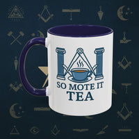 Masonic Mugs Ready to Go – So Mote It Tea (Accent Coloured 11oz Mug) Printify
