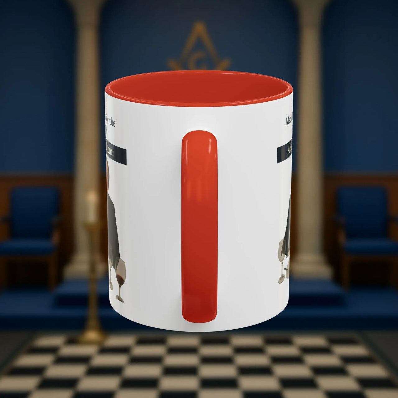 Masonic Mugs Ready to Go - I'll just go for the ceremony - 11oz Ceramic Mug Printify