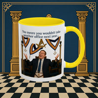 Masonic Mugs Ready to Go – Another Office? Go On Then… (Accent Coloured 11oz Mug) Printify