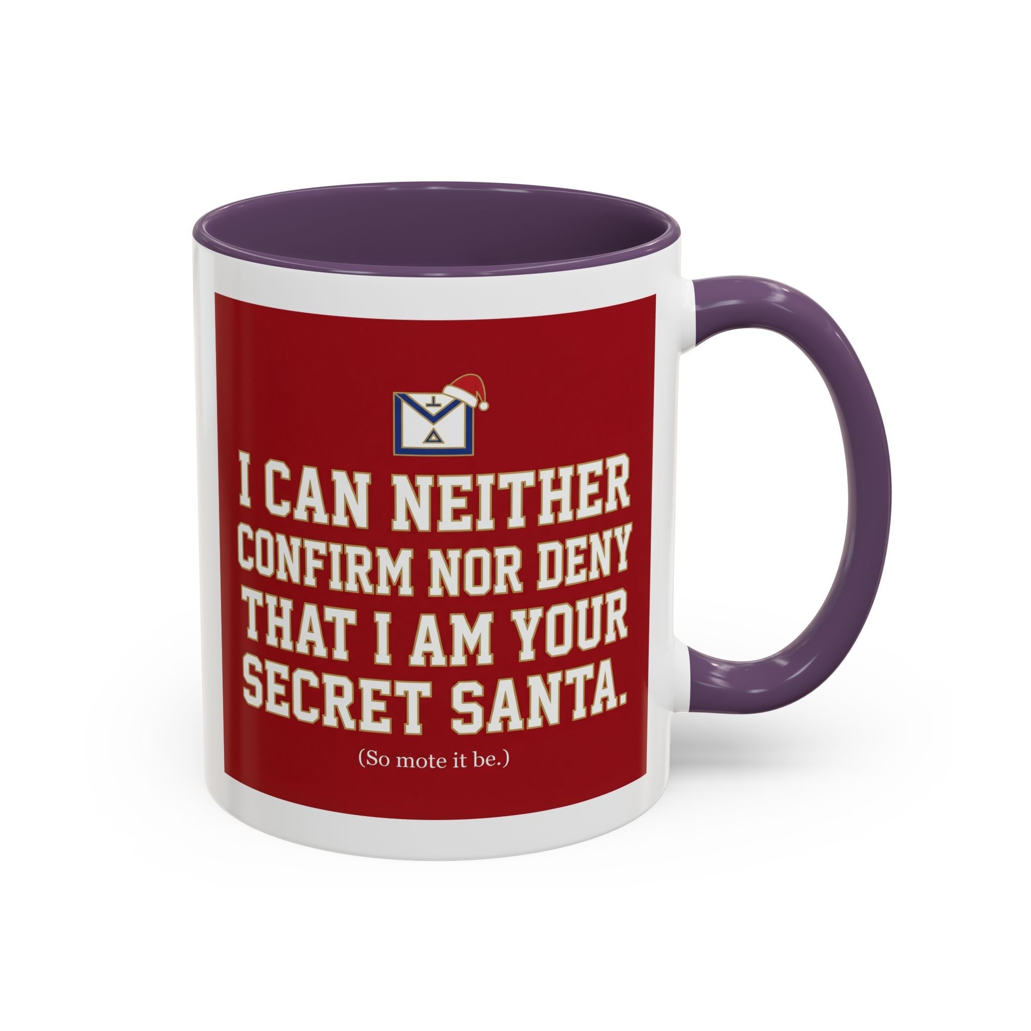 I can neither confirm or deny I am your Secret Santa Coffee Mug — Festive Freemason Holiday Ugly Sweater Design Masonic Mugs