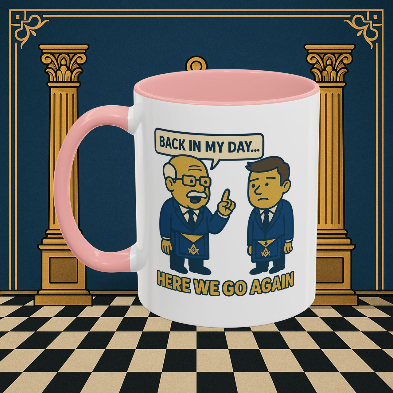 Masonic Mugs Ready to Go – Back in My Day… (Accent Coloured 11oz Mug) Printify