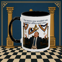 Masonic Mugs Ready to Go – Another Office? Go On Then… (Accent Coloured 11oz Mug) Printify