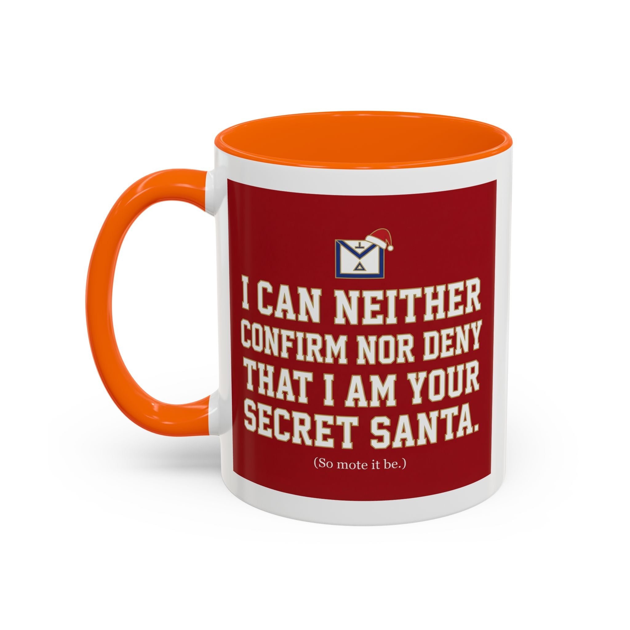 I can neither confirm or deny I am your Secret Santa Coffee Mug — Festive Freemason Holiday Ugly Sweater Design Masonic Mugs