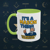 Masonic Mugs Ready to Go – It’s a Mason Thing (Accent Coloured 11oz Mug) Printify