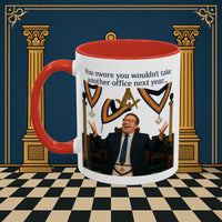 Masonic Mugs Ready to Go – Another Office? Go On Then… (Accent Coloured 11oz Mug) Printify