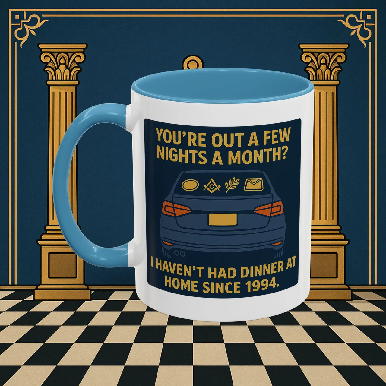 Masonic Mugs Ready to Go – Dinner at Home? Never Heard of It (Accent Coloured 11oz Mug) Printify
