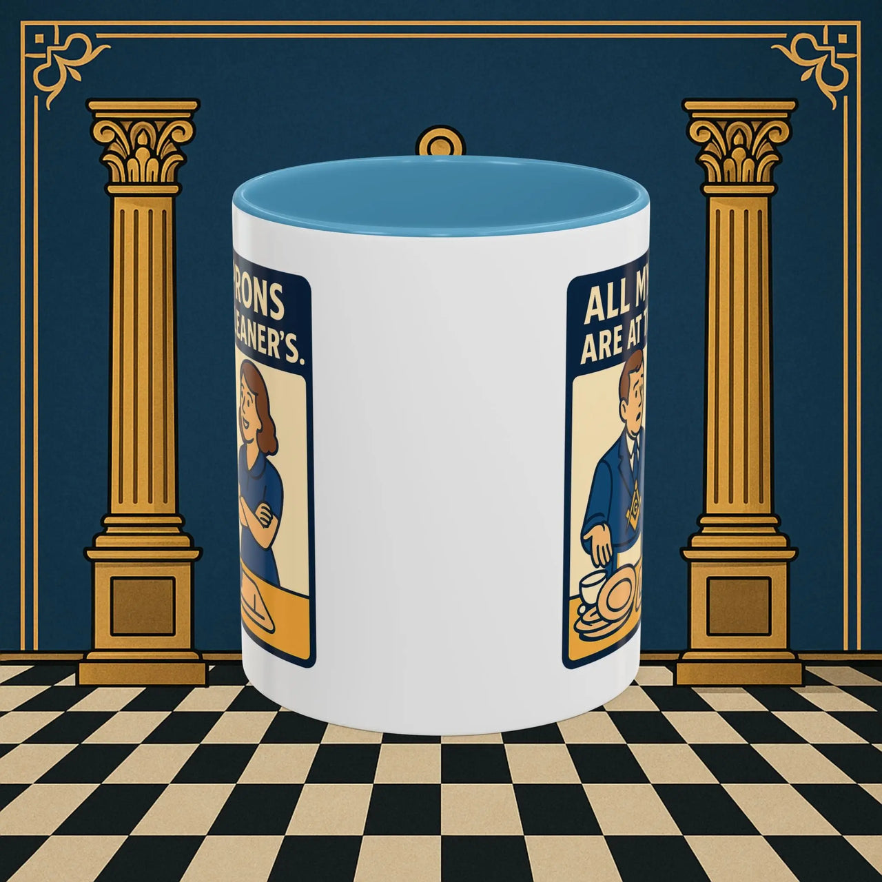 Masonic Mugs Ready to Go – All My Aprons Are at the Cleaner’s (Accent Coloured 11oz Mug) Printify
