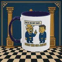 Masonic Mugs Ready to Go – Back in My Day… (Accent Coloured 11oz Mug) Printify