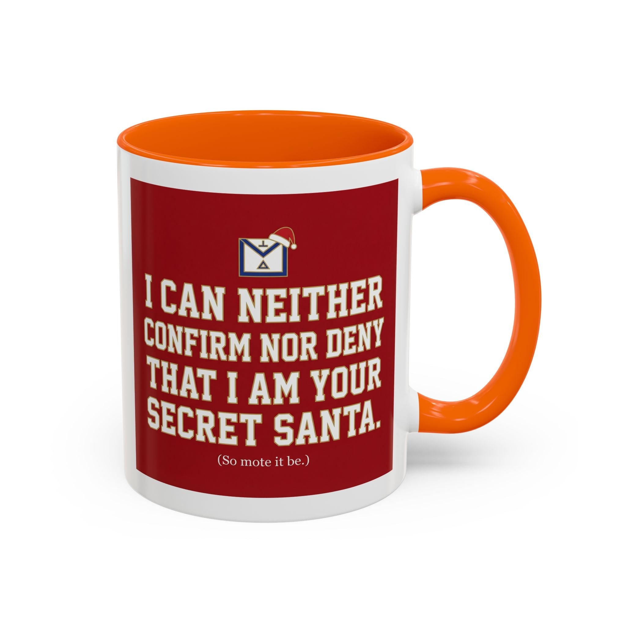 I can neither confirm or deny I am your Secret Santa Coffee Mug — Festive Freemason Holiday Ugly Sweater Design Masonic Mugs