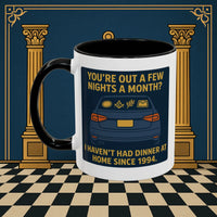 Masonic Mugs Ready to Go – Dinner at Home? Never Heard of It (Accent Coloured 11oz Mug) Printify