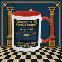 Masonic Mugs Ready to Go – Dinner at Home? Never Heard of It (Accent Coloured 11oz Mug) Printify