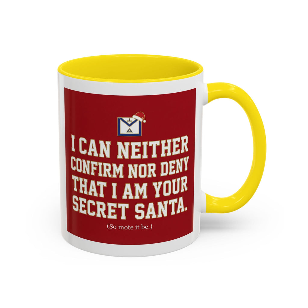 I can neither confirm or deny I am your Secret Santa Coffee Mug — Festive Freemason Holiday Ugly Sweater Design Masonic Mugs