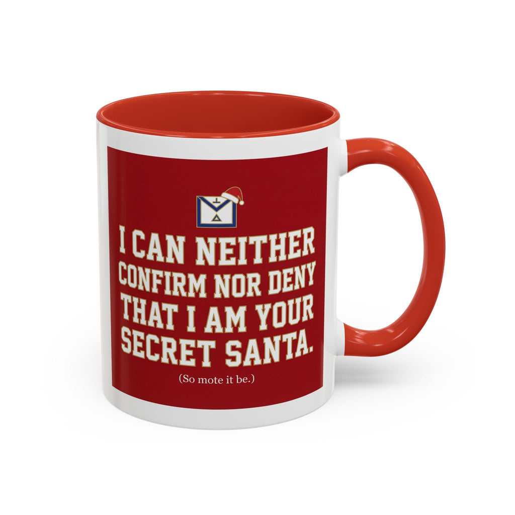 I can neither confirm or deny I am your Secret Santa Coffee Mug — Festive Freemason Holiday Ugly Sweater Design Masonic Mugs