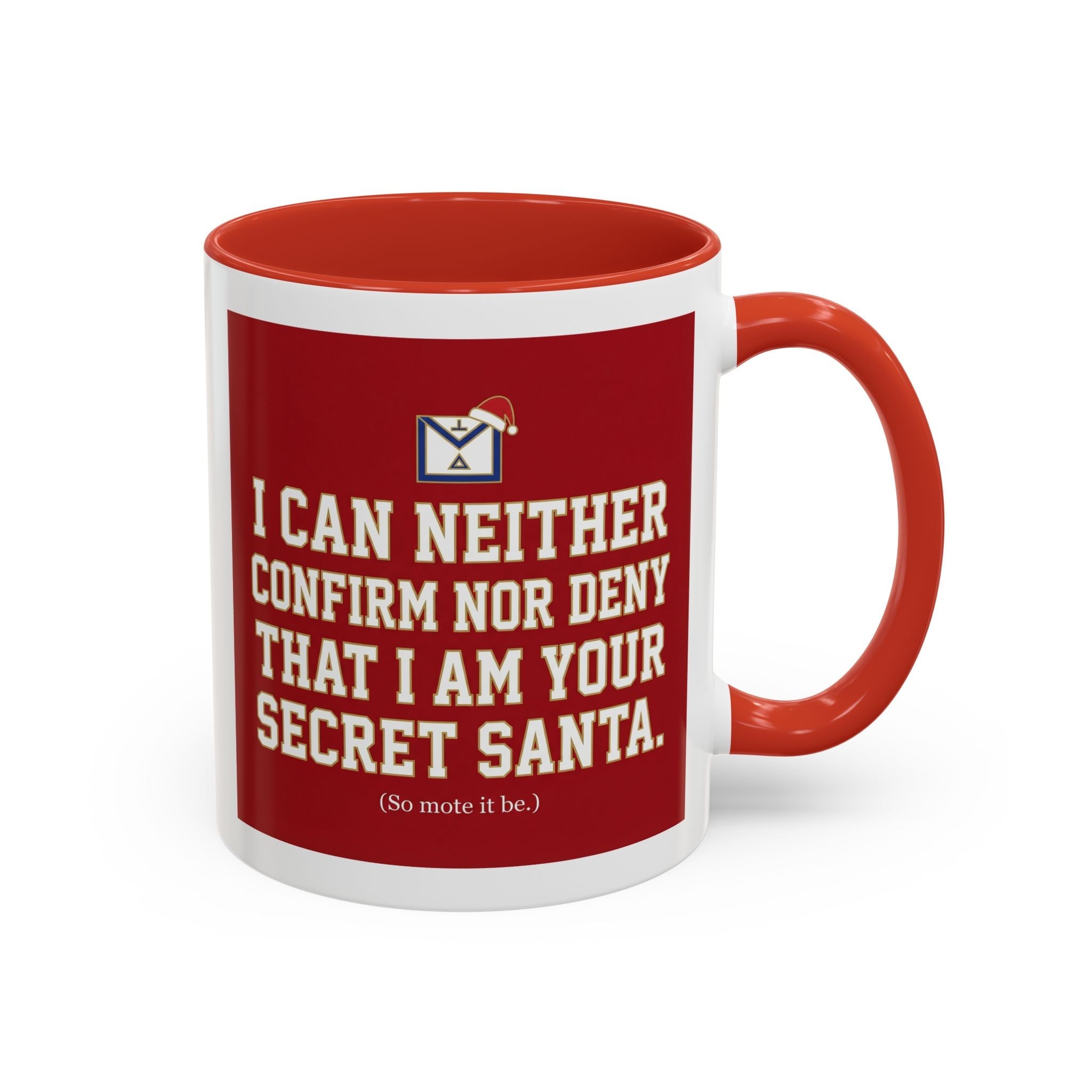 I can neither confirm or deny I am your Secret Santa Coffee Mug — Festive Freemason Holiday Ugly Sweater Design Masonic Mugs
