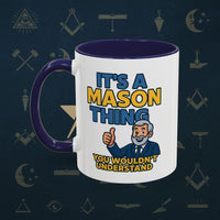 Masonic Mugs Ready to Go – It’s a Mason Thing (Accent Coloured 11oz Mug) Printify