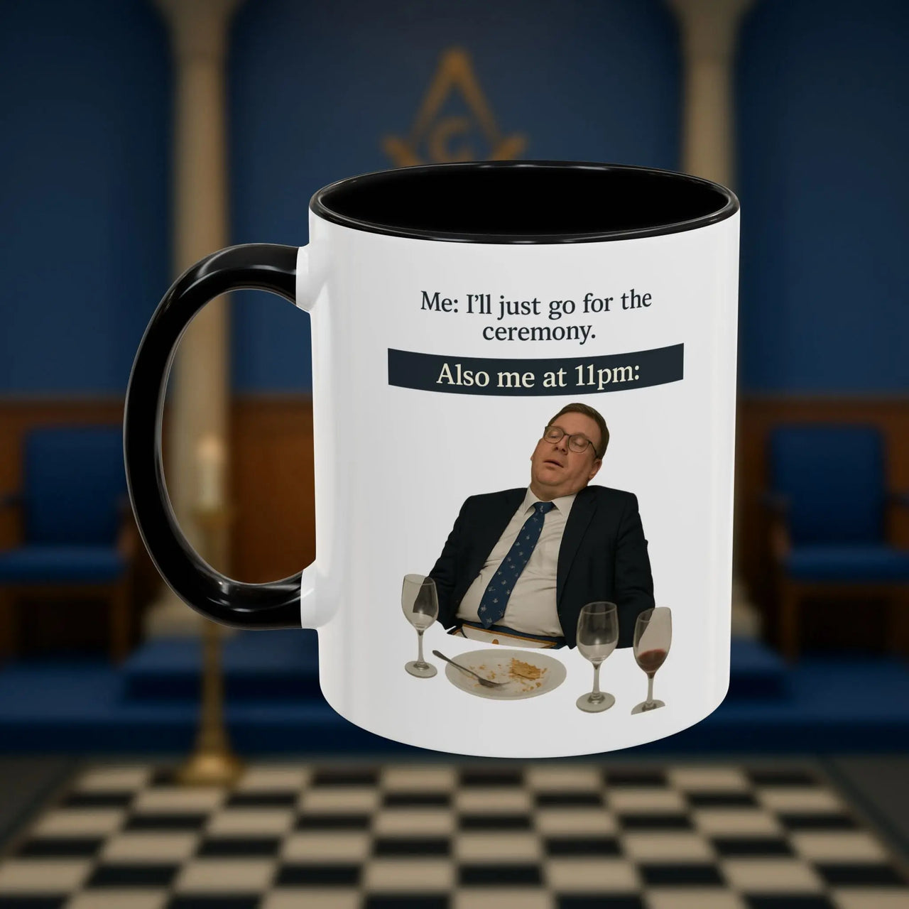 Masonic Mugs Ready to Go - I'll just go for the ceremony - 11oz Ceramic Mug Printify