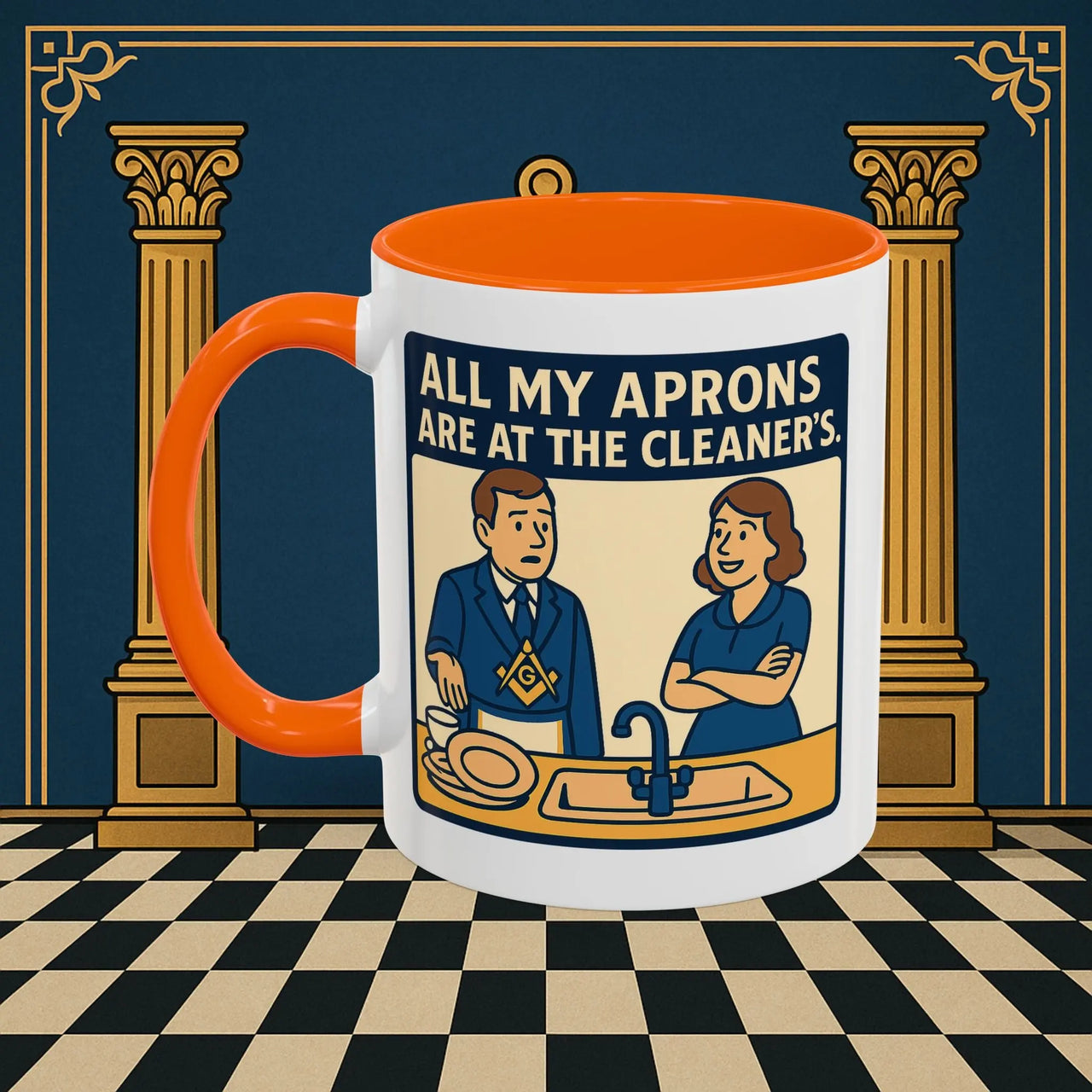 Masonic Mugs Ready to Go – All My Aprons Are at the Cleaner’s (Accent Coloured 11oz Mug) Printify