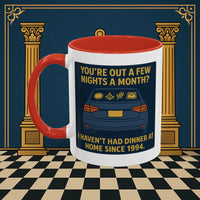 Masonic Mugs Ready to Go – Dinner at Home? Never Heard of It (Accent Coloured 11oz Mug) Printify