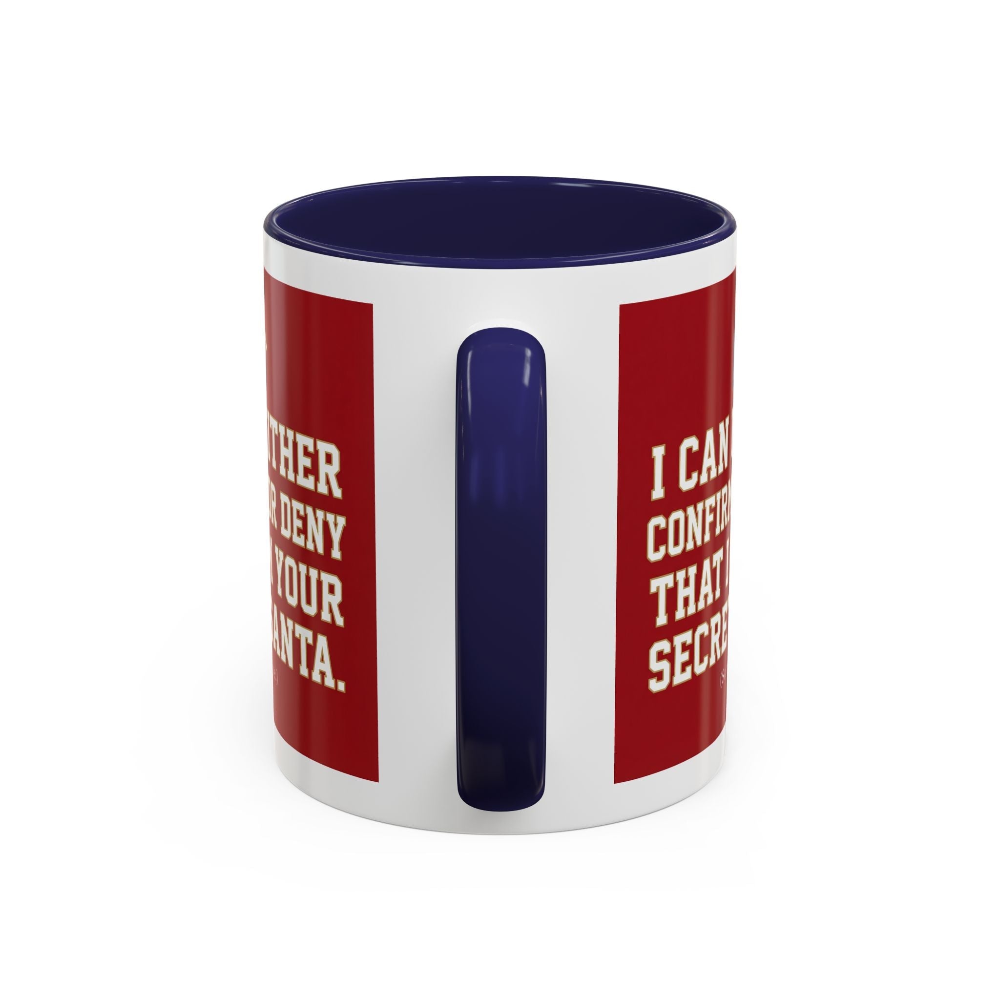 I can neither confirm or deny I am your Secret Santa Coffee Mug — Festive Freemason Holiday Ugly Sweater Design Printify