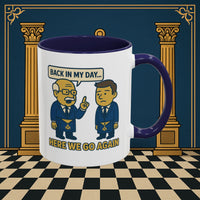 Masonic Mugs Ready to Go – Back in My Day… (Accent Coloured 11oz Mug) Printify