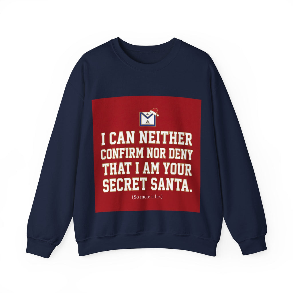 I can neither confirm or deny I am your Secret Santa Masonry Masonry Sweatshirt Printify
